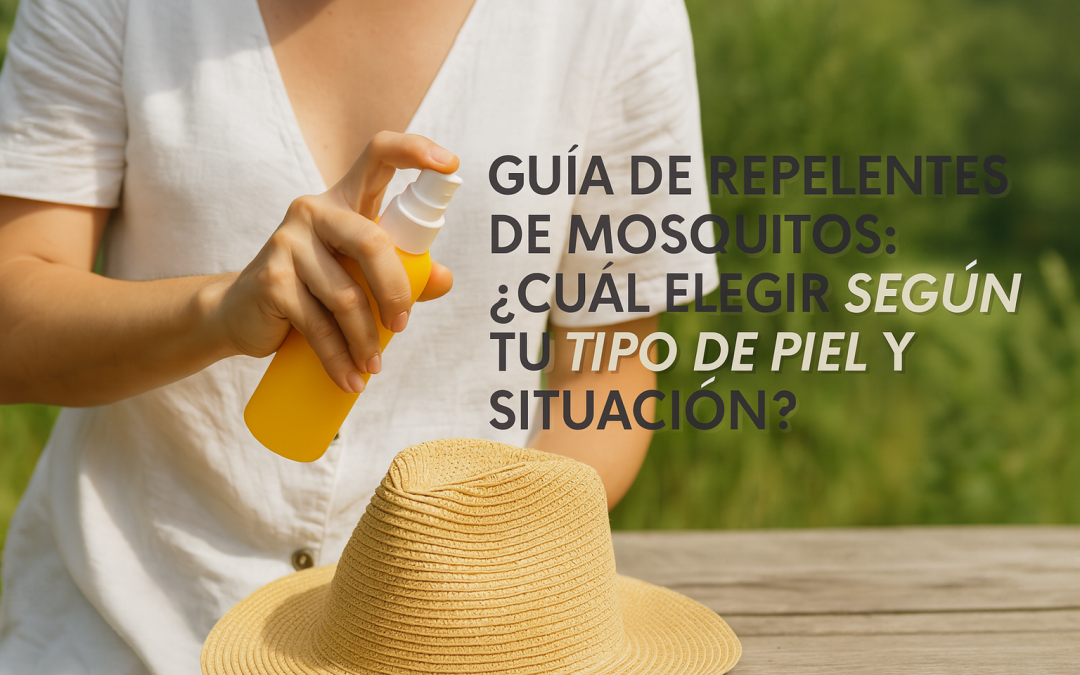 Guía de Repelentes de Mosquitos: elige el adecuado según tu tipo de piel y entorno